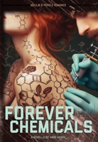 Forever Chemicals: or: The Ballad of Eric and Mina (a Modern Tale of Erotic Extremism) 195860416X Book Cover