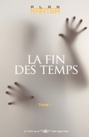 La Fin des Temps: Tome 1 - L'événement (French Edition) 2494492017 Book Cover