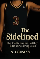 The Sidelined B0FMN3HZLK Book Cover