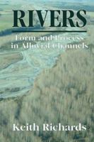 Rivers: Form and Process of Alluvial Channels 0416749100 Book Cover