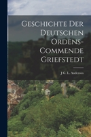 Geschichte Der Deutschen Ordens-Commende Griefstedt 1016812914 Book Cover