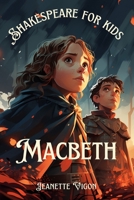 Macbeth | Shakespeare for kids: Shakespeare in a language children will understand and love B0CTQXMJF7 Book Cover
