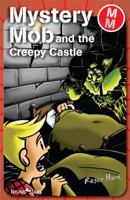 Mystery Mob: The Creepy Castle 184680227X Book Cover