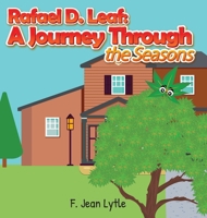 Rafael D. Leaf: : A Journey Through the Seasons 1736066579 Book Cover