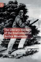 The Literary Heritage of the Environmental Justice Movement: Landscapes of Revolution in Transatlantic Romanticism 3030145719 Book Cover