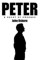 Peter: A Novel of Changes 1468573829 Book Cover
