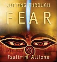 Cutting Through Fear 159179403X Book Cover