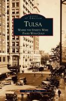 Tulsa: Where the Streets Were Paved with Gold 0738507814 Book Cover