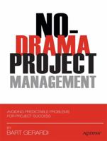 No-Drama Project Management 1430239905 Book Cover