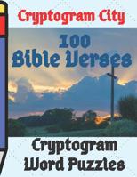 Cryptogram City 100 Bible Verses Cryptogram Word Puzzles Large Print: (cpll.0326) 1098909666 Book Cover