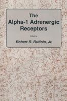 The Alpha-1 Adrenergic Receptors (The Receptors) 0896031101 Book Cover