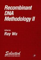 Recombinant DNA Methodology II (Selected Methods in Enzymology) 0127655611 Book Cover