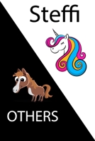 Steffi VS OTHERS ( unicorn ): Personal Name unicorn notebook - Cute Notebook for Girls With Unicorn, Thoughtful Cool Present for Steffi ( Steffi notebook): Unicorn Personalized Notebooks For Girls And 1654328146 Book Cover