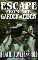 Escape From the Garden of Eden 0983918724 Book Cover