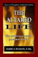 The Altared Life 0557004012 Book Cover