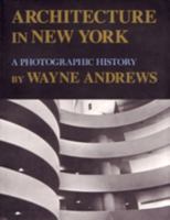 Architecture in New York: A Photographic History 0064300420 Book Cover