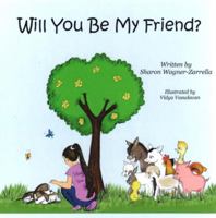 Will You Be My Friend? 098458871X Book Cover