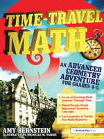 Time-Travel Math: An Advanced Geometry Adventure for Grades 4-5 1593634137 Book Cover