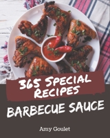 365 Special Barbecue Sauce Recipes: A Barbecue Sauce Cookbook from the Heart! B08P4THVWV Book Cover