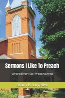 Sermons I Like to Preach 1940609291 Book Cover