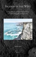Islands in the West: Classical Myth and the Medieval Norse and Irish Geographical Imagination 2503569382 Book Cover