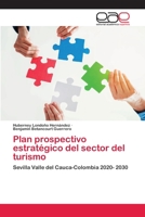 Plan prospectivo estratégico del sector del turismo: Sevilla Valle del Cauca-Colombia 2020- 2030 6202810211 Book Cover