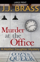 Murder at the Office: A Mother Daughter Mystery B0GS1TFS5X Book Cover