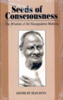 Seeds of Consciousness: The Wisdom of Sri Nisargadatta Maharaj 0394179390 Book Cover