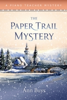 The Paper Trail Mystery: A Piano Teacher Mystery 195257918X Book Cover