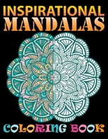 Inspirational Mandalas coloring book: Christian Coloring Book For Adults Relaxation With Bible Verses Psalms Scriptures & Gorgeous Mandalas with 100 Different Mandala Images Stress Gorgeous Designs 168952975X Book Cover