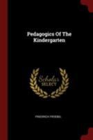 Pedagogics of the Kindergarten 0353484083 Book Cover