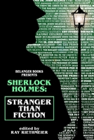 Sherlock Holmes: Stranger Than Fiction B0939V8636 Book Cover