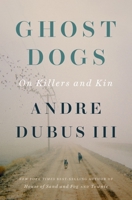 Ghost Dogs: On Killers and Kin 1324000449 Book Cover