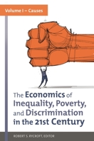 The Economics of Inequality, Poverty, and Discrimination in the 21st Century 0313396914 Book Cover