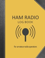 Ham radio log book: Amateur radio log book | Amateur Radio Operator Station Log Book | Ham Radio Log Sheet | 111 pages, 8,5"x11" | Paperback | orange ... cover imitation black leather cover 1671746767 Book Cover