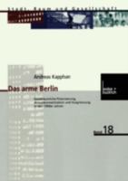 Das Arme Berlin: Sozialraumliche Polarisierung, Armutskonzentration Und Ausgrenzung in Den 1990er Jahren 3810035491 Book Cover