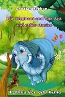 The Elephant and The Ant: and other stories B0B88L22XQ Book Cover