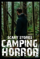 Scary Camping Horror Stories: Vol 1 B0BJYM56HG Book Cover