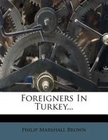 Foreigners in Turkey; their juridical status 1279293217 Book Cover