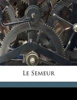 Le Semeur Volume v.21: 3 1175220744 Book Cover