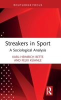 Streakers in Sport: A Sociological Analysis (Routledge Focus on Sport, Culture and Society) 1041289979 Book Cover