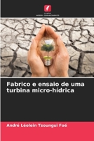 Fabrico e ensaio de uma turbina micro-hídrica 6206221369 Book Cover