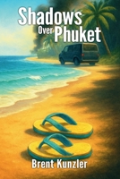 Shadows Over Phuket B0FBS4KNZ9 Book Cover