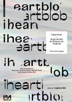 Iheartblob - Augmented Architectural Objects: A New Visual Language 3035618720 Book Cover