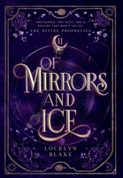 Of Mirrors and Ice: The Divine Prophecies B0DCF273YP Book Cover