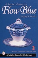 A Pocket Guide to Flow Blue (Schiffer Book for Collectors) 0764310968 Book Cover