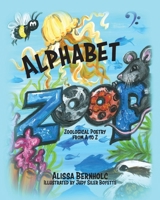 Alphabet Zoop: Zoological Poetry From A to Z 1960146157 Book Cover