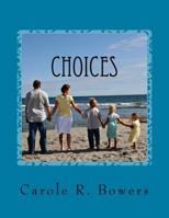Choices: A Woman's Guide to Making Wise Life Decisions 1496055357 Book Cover
