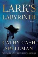 Lark's Labyrinth 1461177367 Book Cover