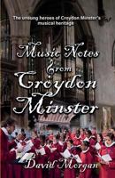 Music Notes from Croydon Minster 1911425854 Book Cover